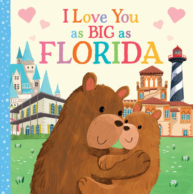 I Love You as Big as Florida By Rose Rossner, Joanne Partis (Illustrator) Cover Image