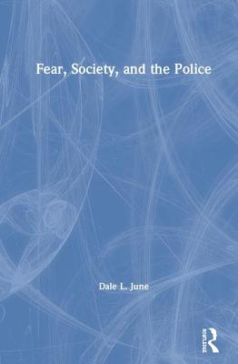 Fear, Society, and the Police Cover Image