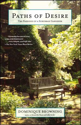 Paths of Desire: The Passions of a Suburban Gardener Cover Image