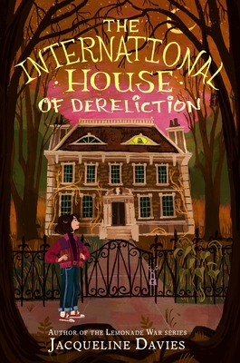 The International House of Dereliction By Jacqueline Davies Cover Image