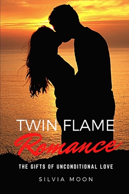 Cover for Twin Flame Romance: Unconditional Love Always Wins