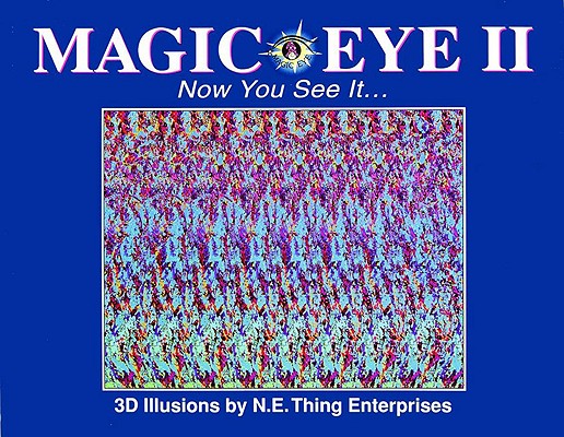 Magic Eye II: Now You See It... By Cheri Smith Cover Image