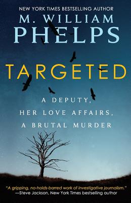 Targeted: A Deputy, Her Love Affairs, A Brutal Murder Cover Image