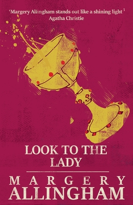 Look to the Lady (Albert Campion Mysteries #1) By Margery Allingham Cover Image