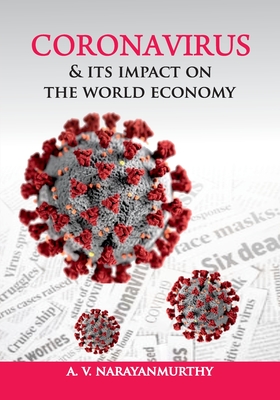 Coronavirus & its impact on the World Economy By A. V. Narayanmurthy Cover Image