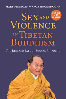 Sex and Violence in Tibetan Buddhism,: The Rise and Fall of Sogyal Rinpoche Cover Image