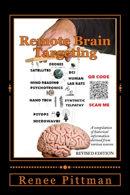 Remote Brain Targeting - Evolution of Mind Control in USA: A Compilation of Historical Information Derived from Various Sources By Renee Pittman Cover Image