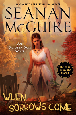 When Sorrows Come (October Daye #15) Cover Image