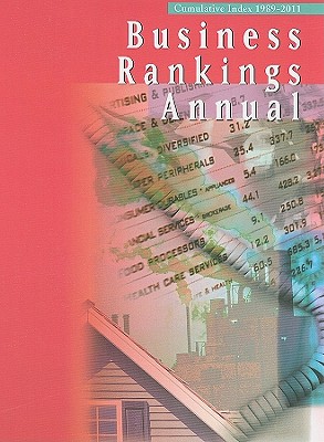 Business Rankings Annual Cumulative Index: 1989-2011