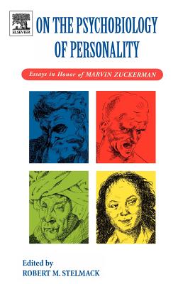 On the Psychobiology of Personality: Essays in Honor of Marvin Zuckerman By Robert M. Stelmack (Editor) Cover Image