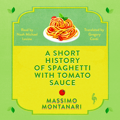 A Short History of Spaghetti with Tomato Sauce Cover Image