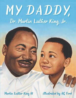 Cover for My Daddy, Dr. Martin Luther King, Jr.