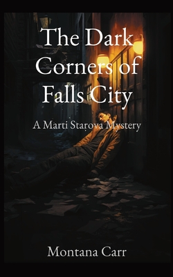The Dark Corners of Falls City: A Marti Starova Mystery Cover Image
