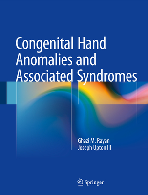 Congenital Hand Anomalies and Associated Syndromes By Ghazi M. Rayan, Joseph Upton III Cover Image
