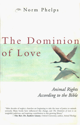 The Dominion of Love: Animal Rights According to the Bible Cover Image