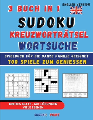 Sudoku - Kreuzworträtsel - Wortsuche 3 Buch in 1 By Sudoku Print Cover Image