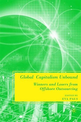 Global Capitalism Unbound: Winners and Losers from Offshore Outsourcing Cover Image