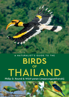 A Naturalist's Guide to the Birds of Thailand (Naturalists' Guides) Cover Image