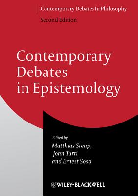Contemporary Debates in Epistemology (Contemporary Debates in Philosophy #14)