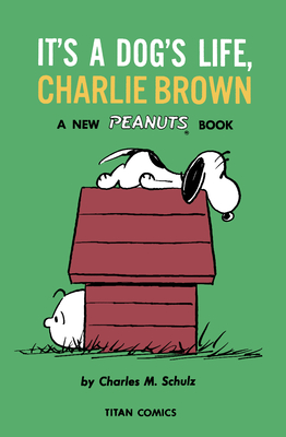 Peanuts: It's A Dog's Life, Charlie Brown Cover Image
