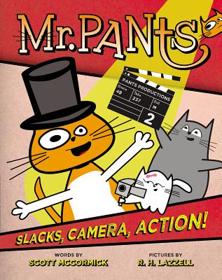 Mr. Pants: Slacks, Camera, Action!