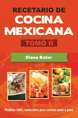 Recetario de Cocina Mexicana Tomo II: La cocina mexicana hecha fácil Cover Image