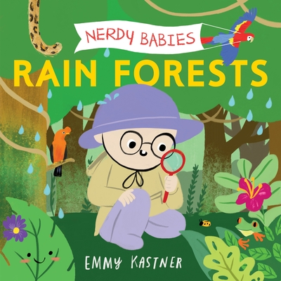Nerdy Babies: Rain Forests By Emmy Kastner, Emmy Kastner (Illustrator) Cover Image