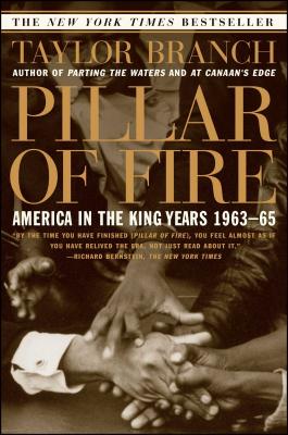 Pillar of Fire: America in the King Years 1963-65 By Taylor Branch Cover Image