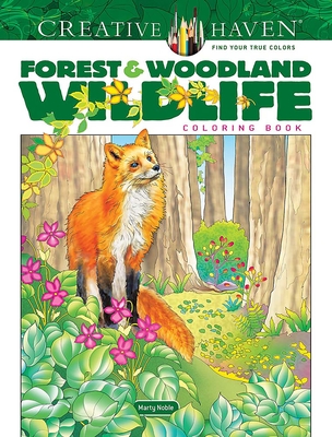 Creative Haven Forest & Woodland Wildlife Coloring Book (Adult Coloring Books: Animals)