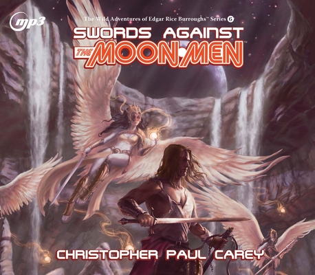 Cover for Swords Against the Moon Men (The Wild Adventures of Edgar Rice Burrou)