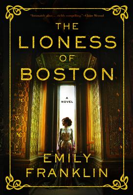 The Lioness of Boston By Emily Franklin Cover Image