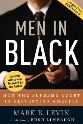 Men in Black: How the Supreme Court Is Destroying America Cover Image