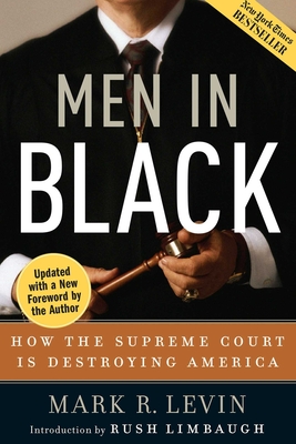 Men in Black: How the Supreme Court Is Destroying America