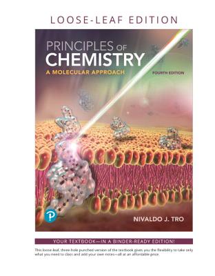 Principles of Chemistry: A Molecular Approach (Loose Leaf