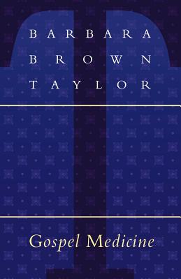 Gospel Medicine By Barbara Brown Taylor Cover Image