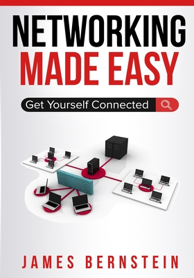 Networking Made Easy: Get Yourself Connected Cover Image