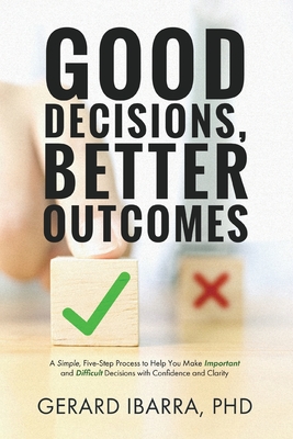 Cover for Good Decisions, Better Outcomes