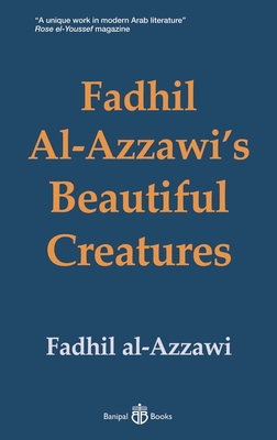 Fadhil Al-Azzawi's Beautiful Creatures By Fadhil al-Azzawi Cover Image