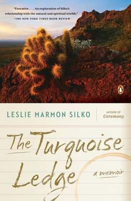 The Turquoise Ledge: A Memoir By Leslie Marmon Silko Cover Image