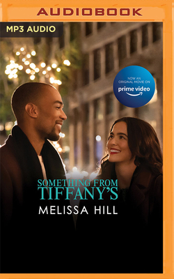 Something from Tiffany's By Melissa Hill, Fiona Hardingham (Read by) Cover Image