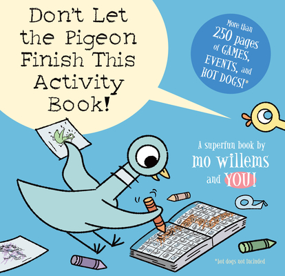 Cover for Don't Let the Pigeon Finish This Activity Book!-Pigeon series