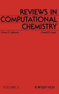 Reviews in Computational Chemistry, Volume 2 By Kenny B. Lipkowitz (Editor), Donald B. Boyd (Editor) Cover Image