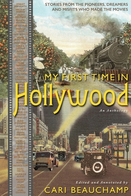 My First Time in Hollywood By Cari Beauchamp Cover Image