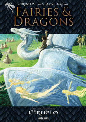 Ciruelo, Lord of the Dragons: Fairies and Dragons (Hardcover