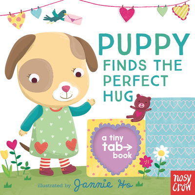 Puppy Finds the Perfect Hug: A Tiny Tab Book Cover Image