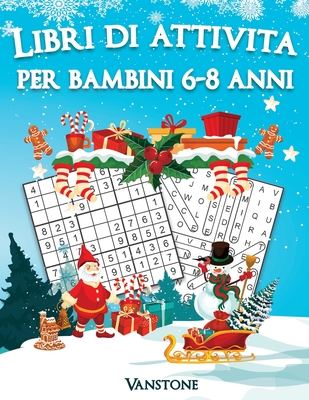 Libri di attività per bambini 6-8 anni: 200 Sudoku e parole intrecciate -  con soluzioni (Edizione natalizia) (Paperback)
