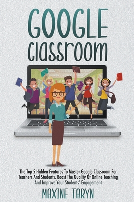 The Google Classroom Master Class