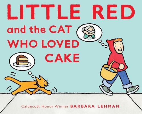 Cover for Little Red and the Cat Who Loved Cake
