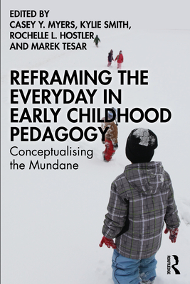 Reframing the Everyday in Early Childhood Pedagogy: Conceptualising the Mundane Cover Image