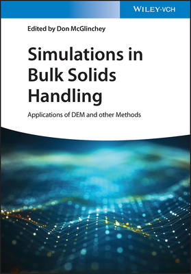 Simulations in Bulk Solids Handling: Applications of Dem and Other Methods Cover Image
